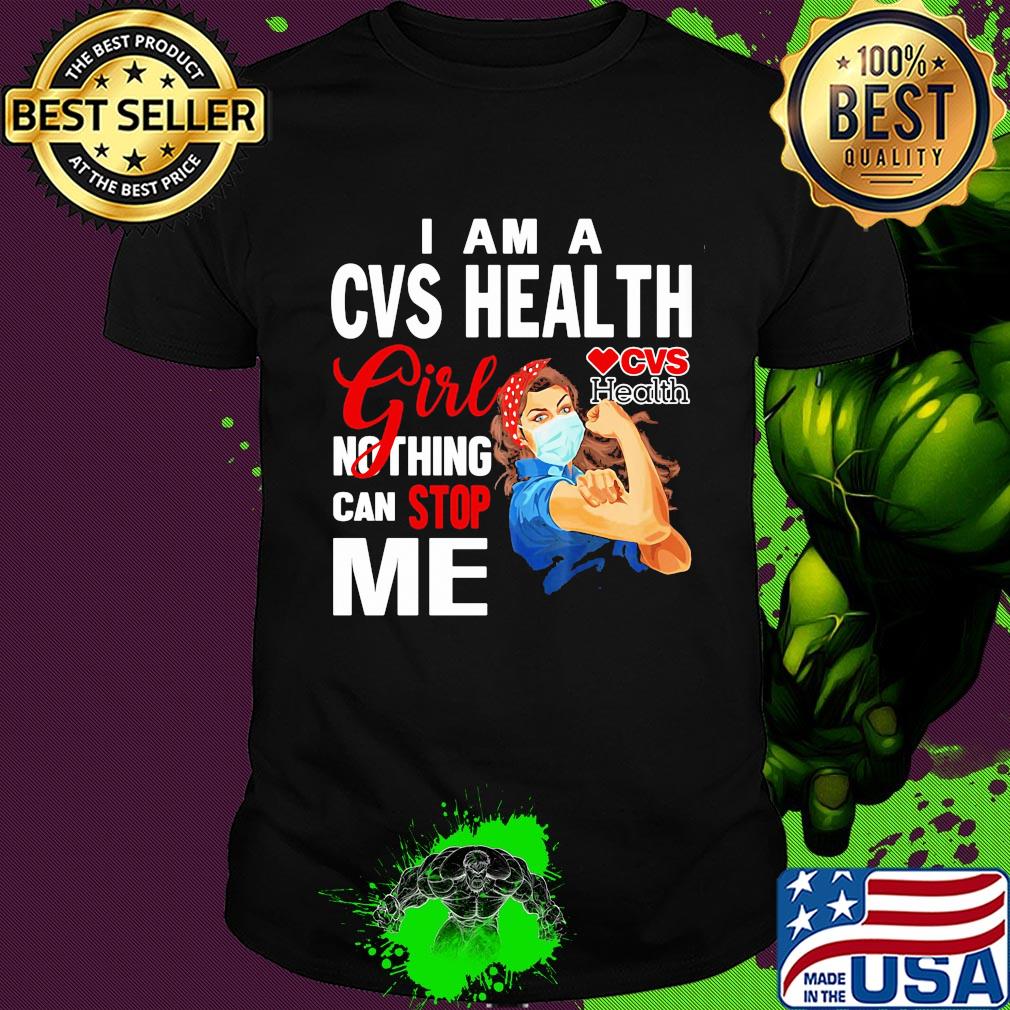 Strong woman mask i am a cvs health girl nothing can stop me shirt