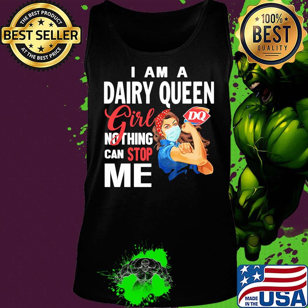 Strong woman mask i am a dairy queen girl nothing can stop me s Tank top Strong woman mask i am a dairy queen girl nothing can stop me s Tank top