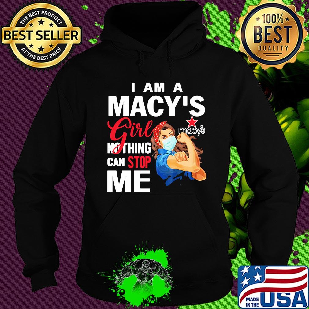 Strong woman mask i am a macy's girl nothing can stop me s Hoodie Strong woman mask i am a macy's girl nothing can stop me s Hoodie