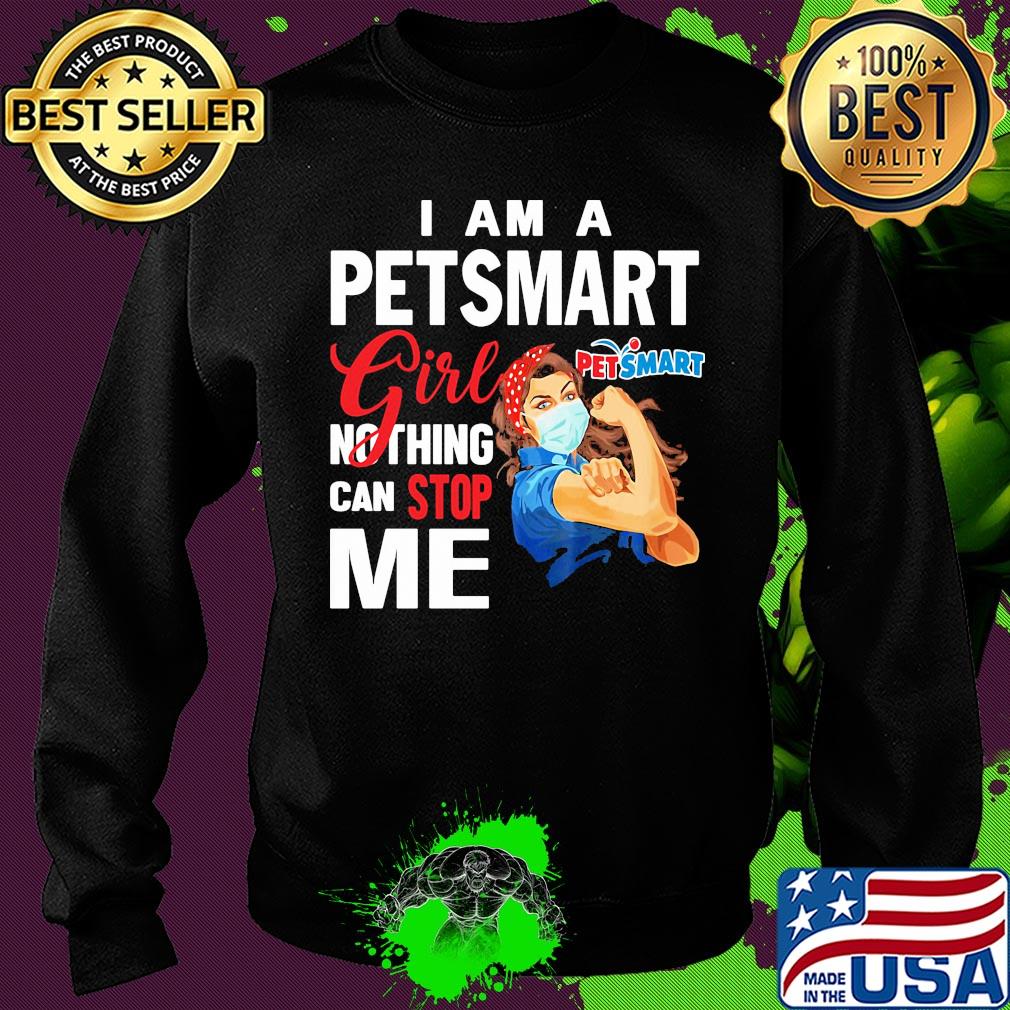 Strong woman mask I am a petsmart girl nothing can stop me s Sweater Strong woman mask I am a petsmart girl nothing can stop me s Sweater
