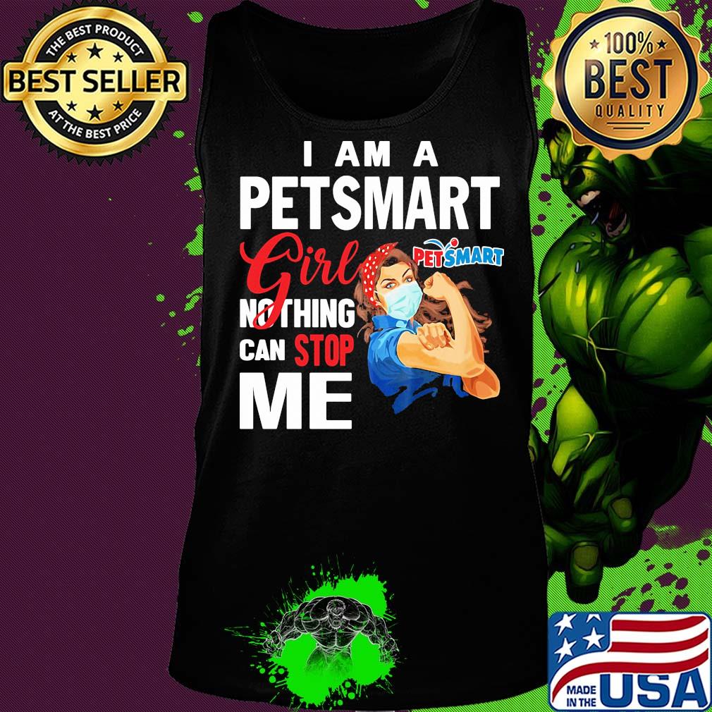 Strong woman mask I am a petsmart girl nothing can stop me s Tank top Strong woman mask I am a petsmart girl nothing can stop me s Tank top