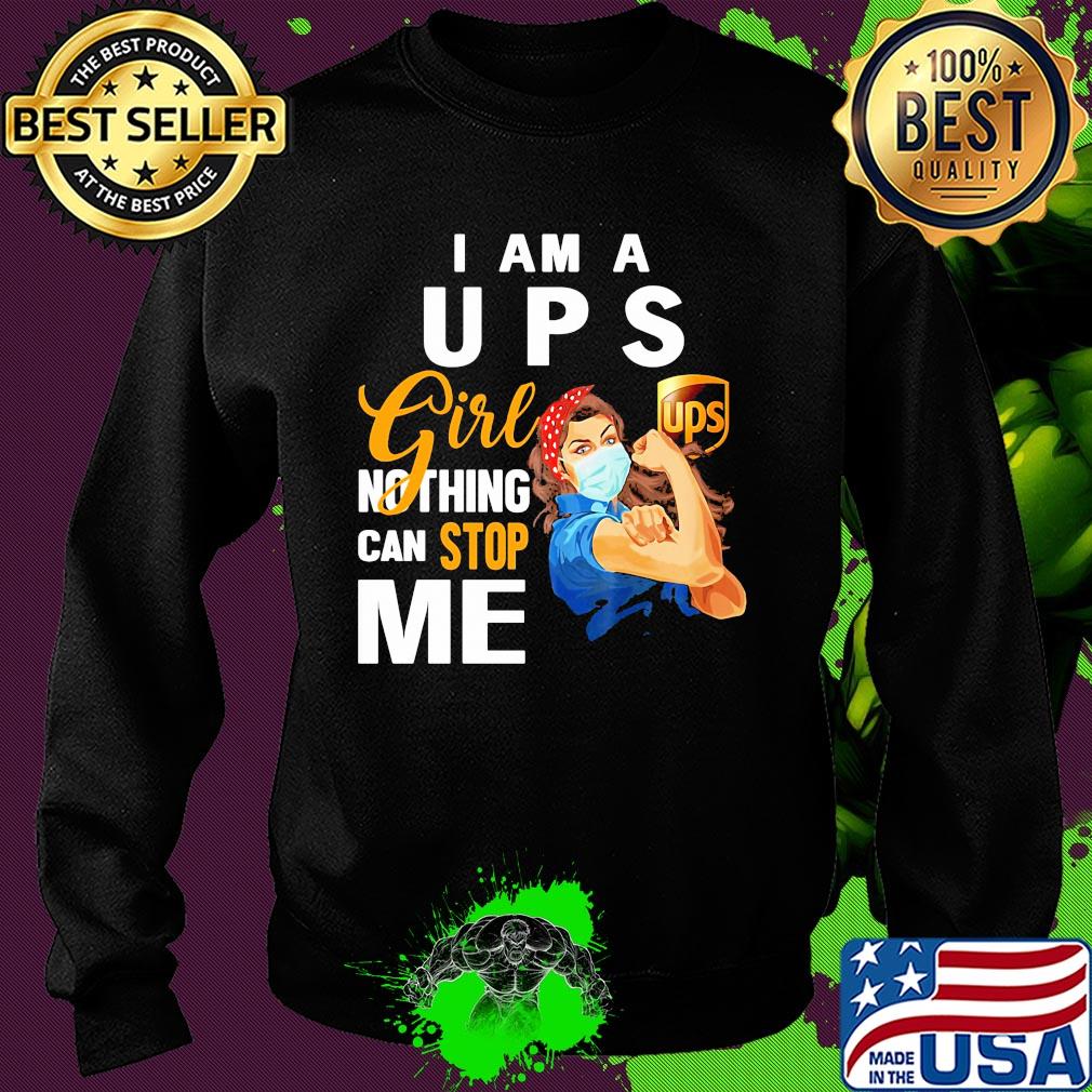 Strong woman mask i am a ups girl nothing can stop me s Sweater Strong woman mask i am a ups girl nothing can stop me s Sweater