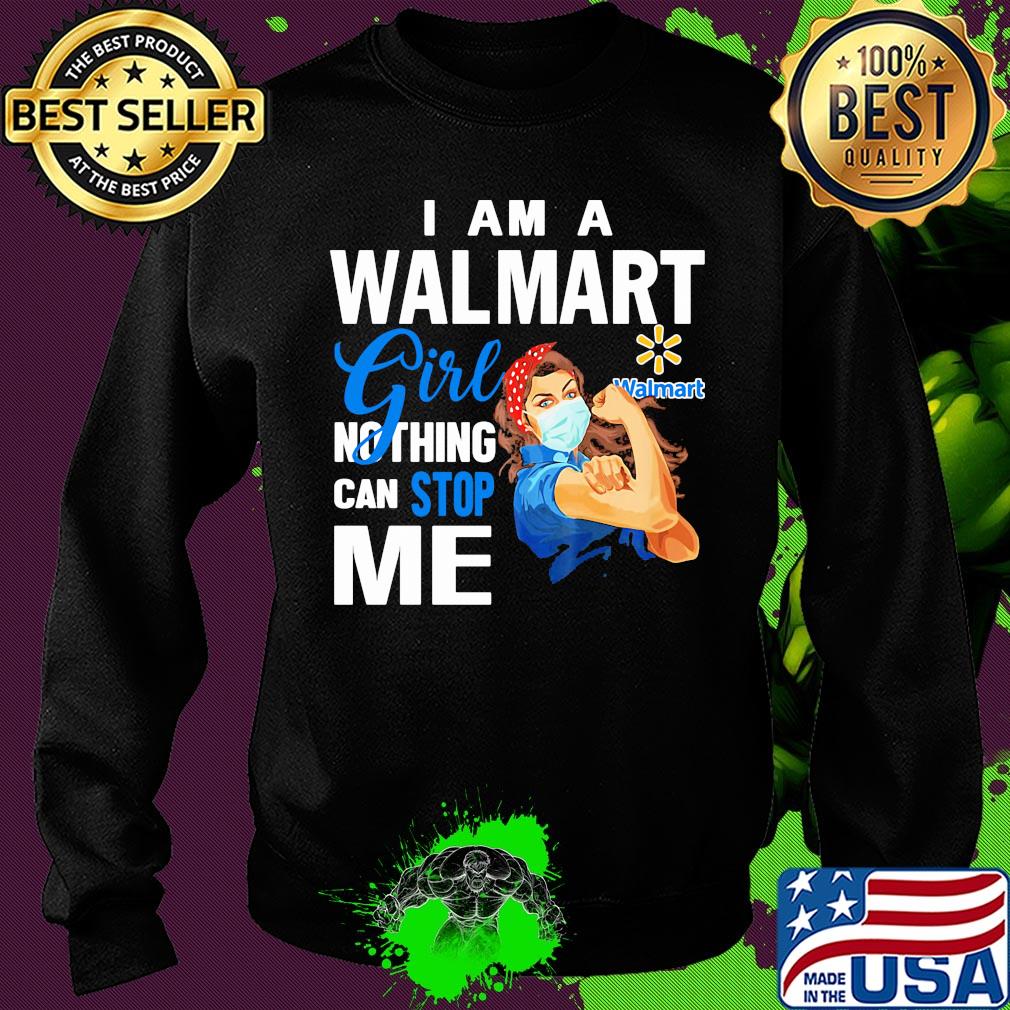 Strong woman mask i am a walmart girl nothing can stop me s Sweater Strong woman mask i am a walmart girl nothing can stop me s Sweater