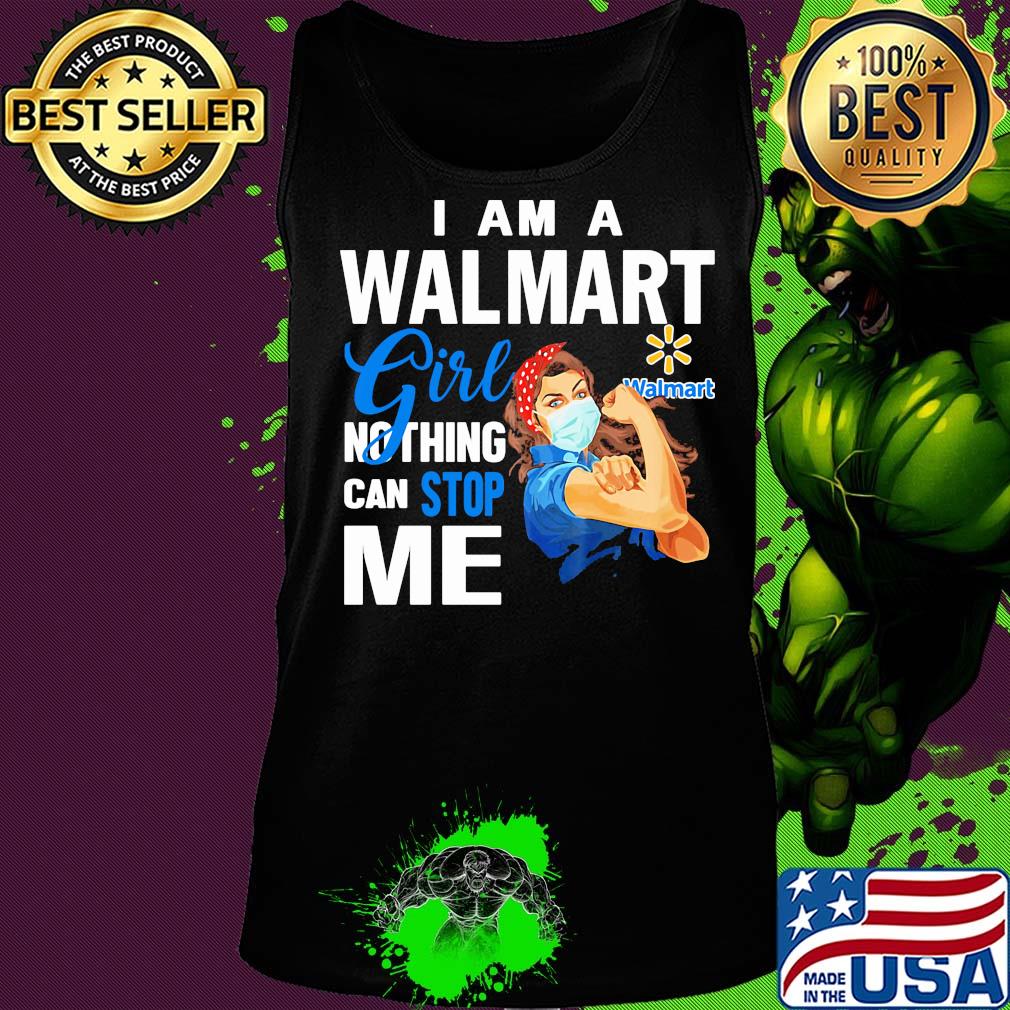 Strong woman mask i am a walmart girl nothing can stop me s Tank top Strong woman mask i am a walmart girl nothing can stop me s Tank top