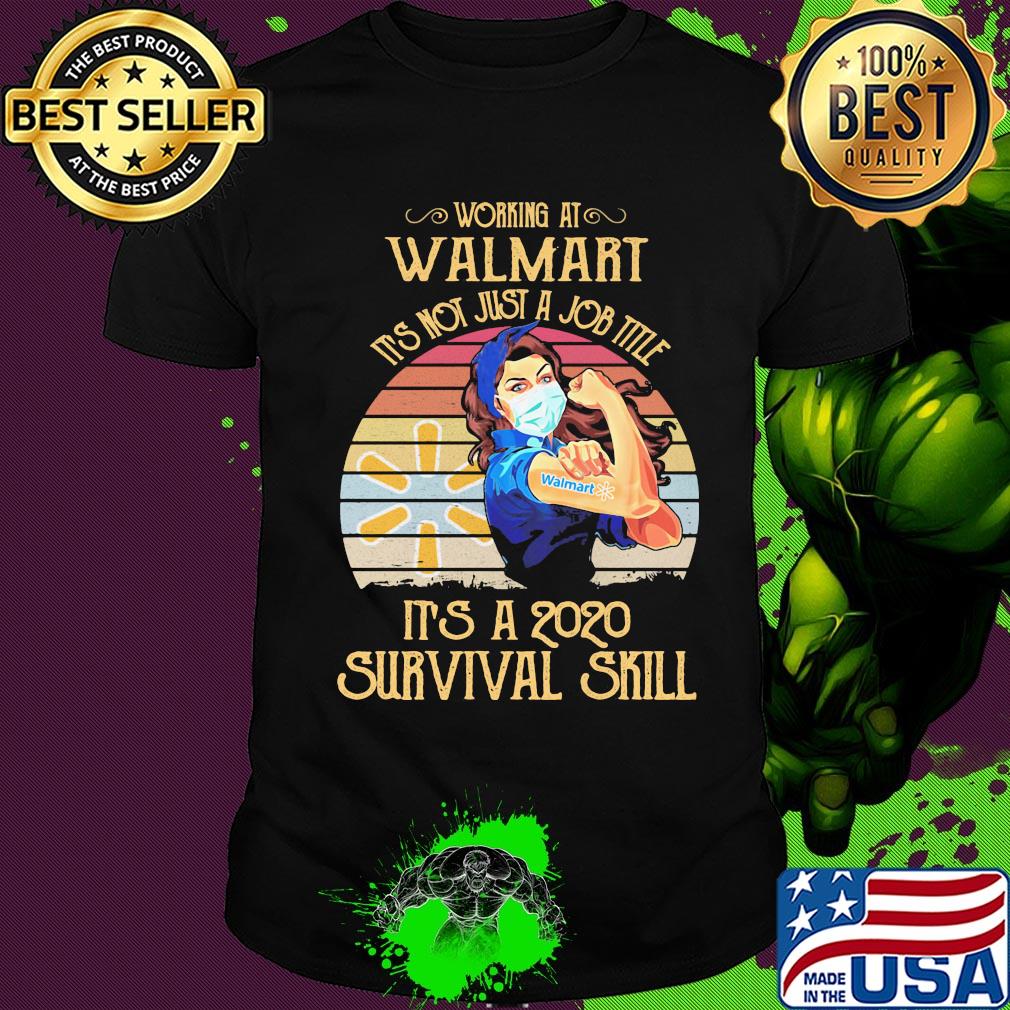 Strong woman mask working at walmart it's not just a job title it's a 2020 survival skill vintage shirt Strong woman mask working at walmart it's not just a job title it's a 2020 survival skill vintage shirt
