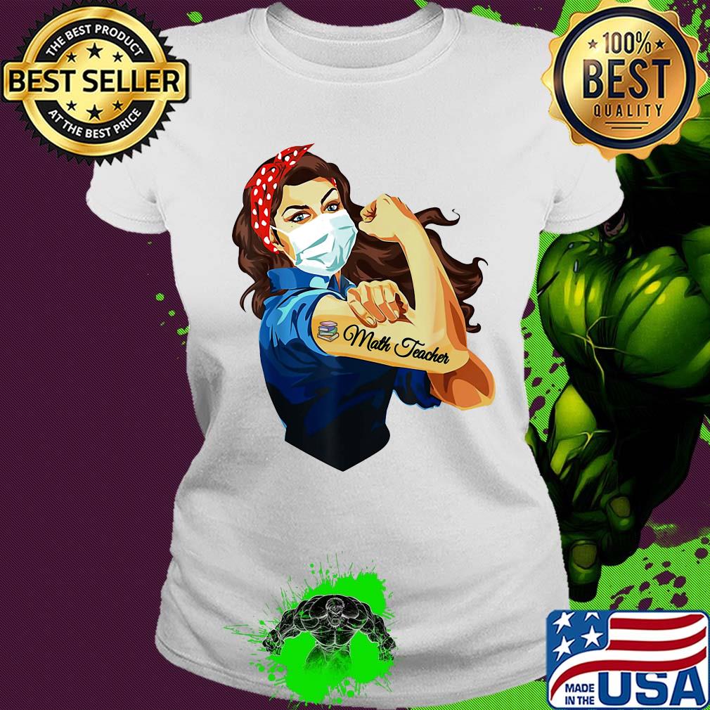 Strong woman tattoos math teacher mask covid-19 s Ladies tee Strong woman tattoos math teacher mask covid-19 s Ladies tee