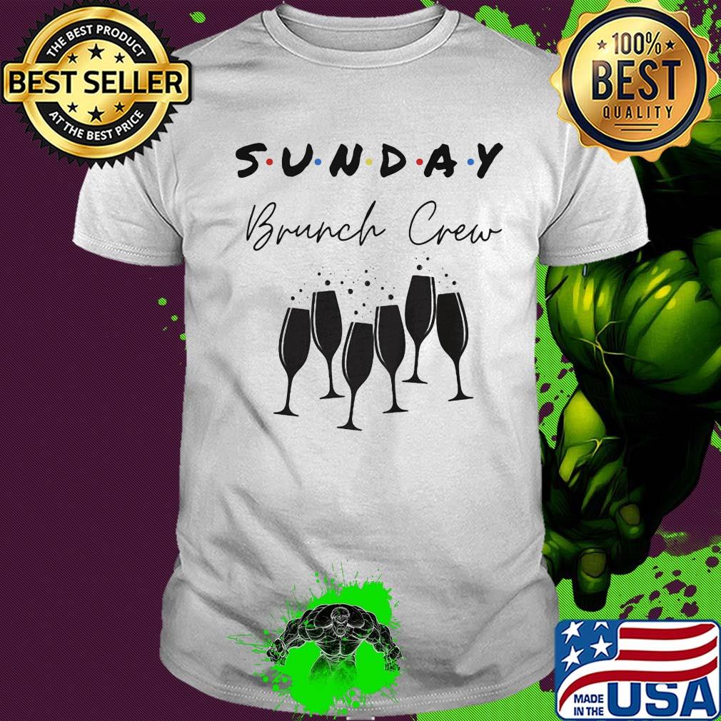 Sunday brunch crew wine shirt