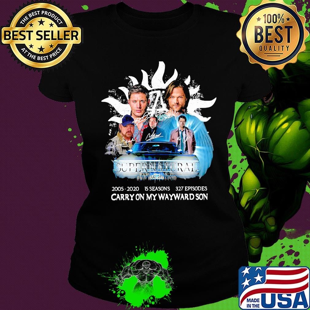 Supernatural family don't end with blood 2005 2020 15 seasons 327 episodes carryon my wayward son characters signatures s Ladies tee Supernatural family don't end with blood 2005 2020 15 seasons 327 episodes carryon my wayward son characters signatures s Ladies tee