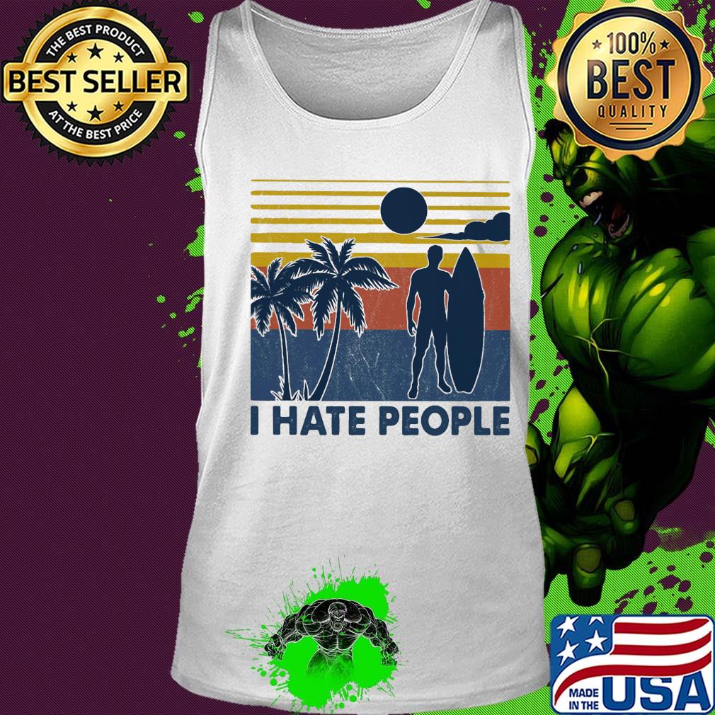 Surfing I hate people vintage s Tank top Surfing I hate people vintage s Tank top