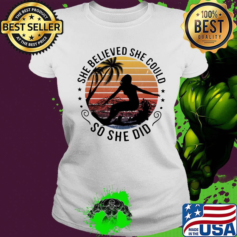 Surfing she believed she could so she did vintage s Ladies tee Surfing she believed she could so she did vintage s Ladies tee