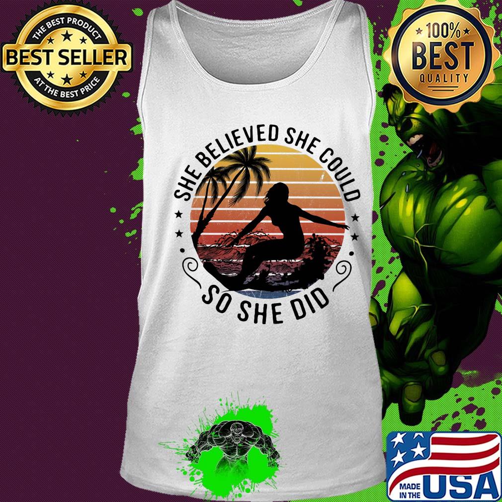 Surfing she believed she could so she did vintage s Tank top Surfing she believed she could so she did vintage s Tank top