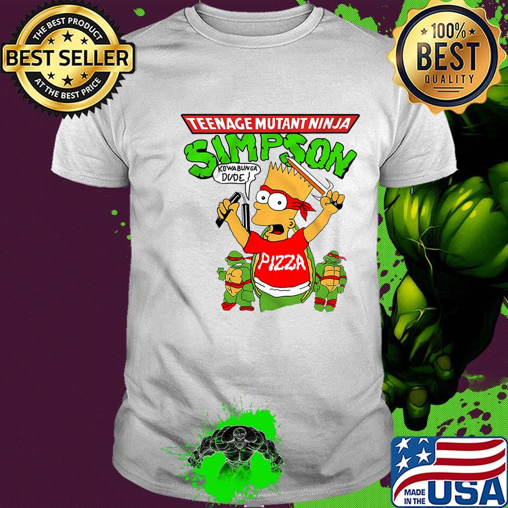 Teenage Mutant Ninja Simpson kowabunga Dude Pizza shirt