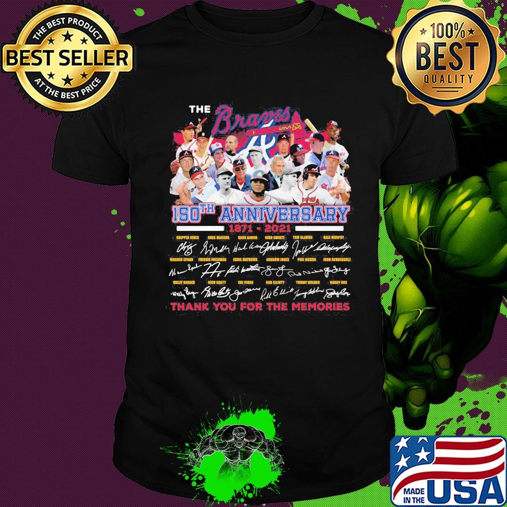 The atlanta braves 150th anniversary 1871 2021 thank you for the memories signatures shirt