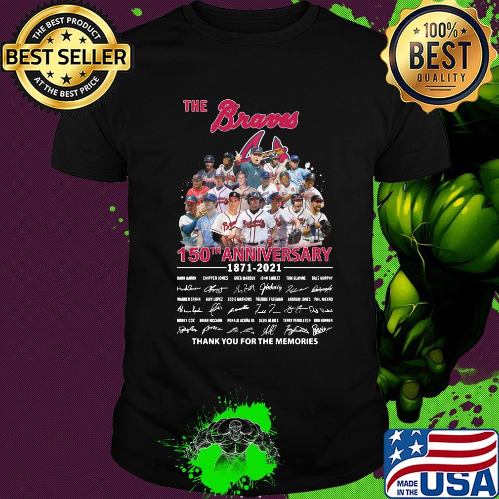 The atlanta braves baseball team 150th anniversary 1871 2021 thank you for the memories signatures shirt