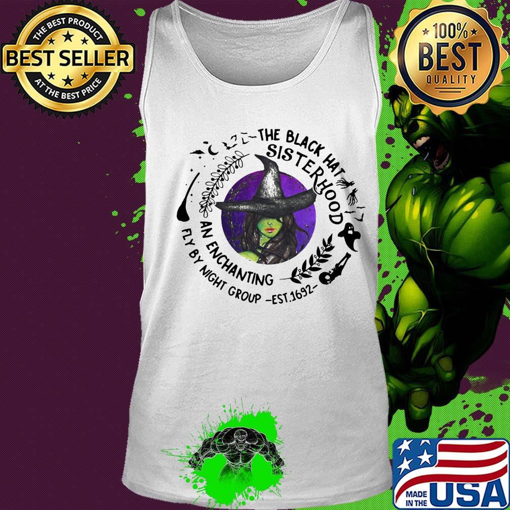 The black hat sister hood an enchanting fly by night group est.1692 s Tank top The black hat sister hood an enchanting fly by night group est.1692 s Tank top