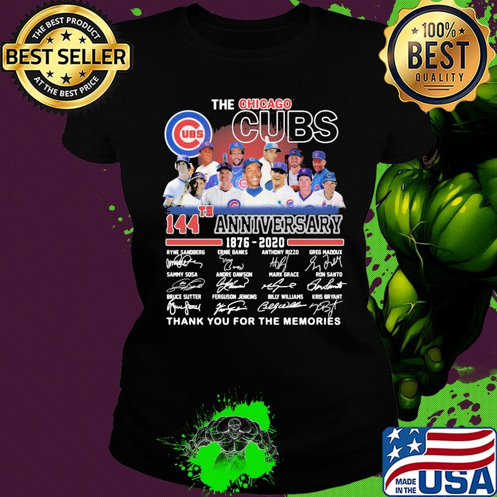 The chicago cubs 144th anniversary 1876 2020 thank you for the memories signatures s Ladies tee The chicago cubs 144th anniversary 1876 2020 thank you for the memories signatures s Ladies tee