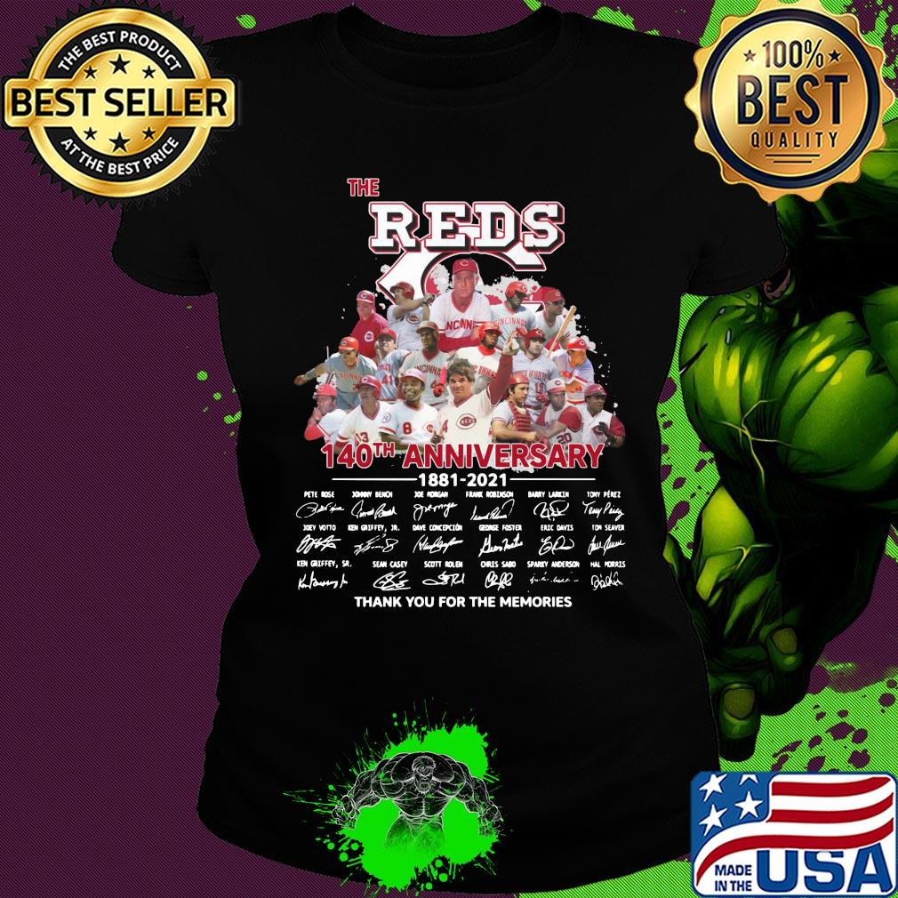 The Cincinnati Reds baseball 140th anniversary 1881 2021 thank you for the memories signatures s Ladies tee The Cincinnati Reds baseball 140th anniversary 1881 2021 thank you for the memories signatures s Ladies tee