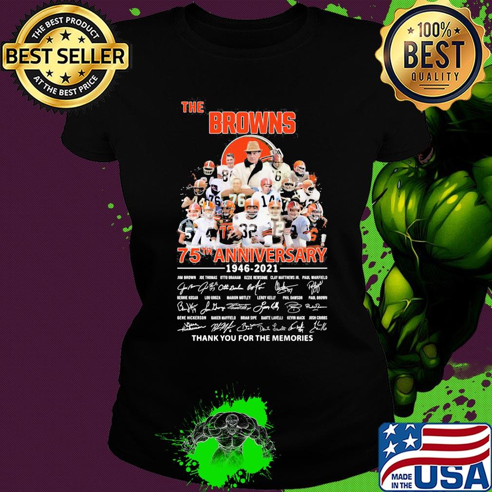 The cleveland browns 75th anniversary 1946 2021 thank you for the memories signatures s Ladies tee The cleveland browns 75th anniversary 1946 2021 thank you for the memories signatures s Ladies tee