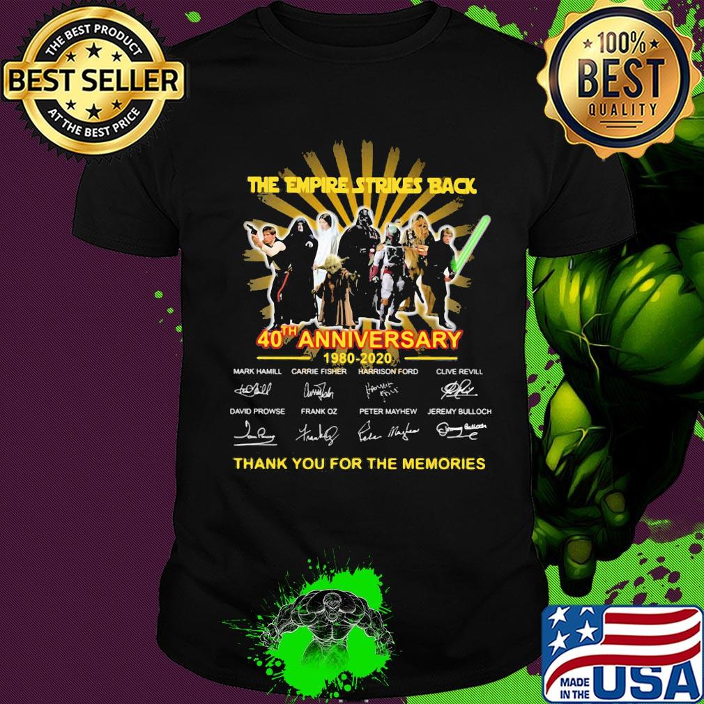 The empire strikes back 40th anniversary 1980 2020 thank you for the memories signatures shirt