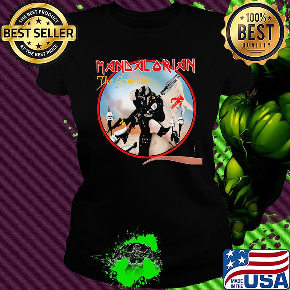 The iron maiden mandalorian the gunman s Ladies tee The iron maiden mandalorian the gunman s Ladies tee