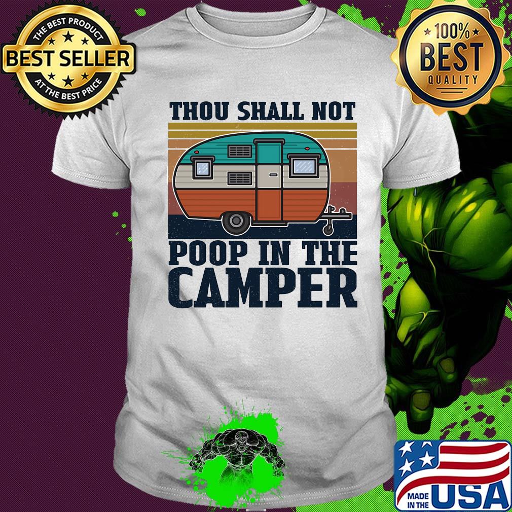 Thou shall not poop in the camper vintage shirt