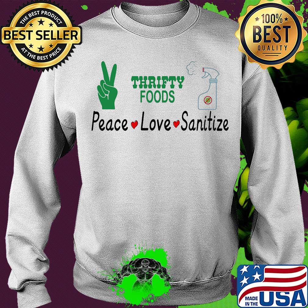 Thrifty foods peace love sanitize covid-19 s Sweater Thrifty foods peace love sanitize covid-19 s Sweater