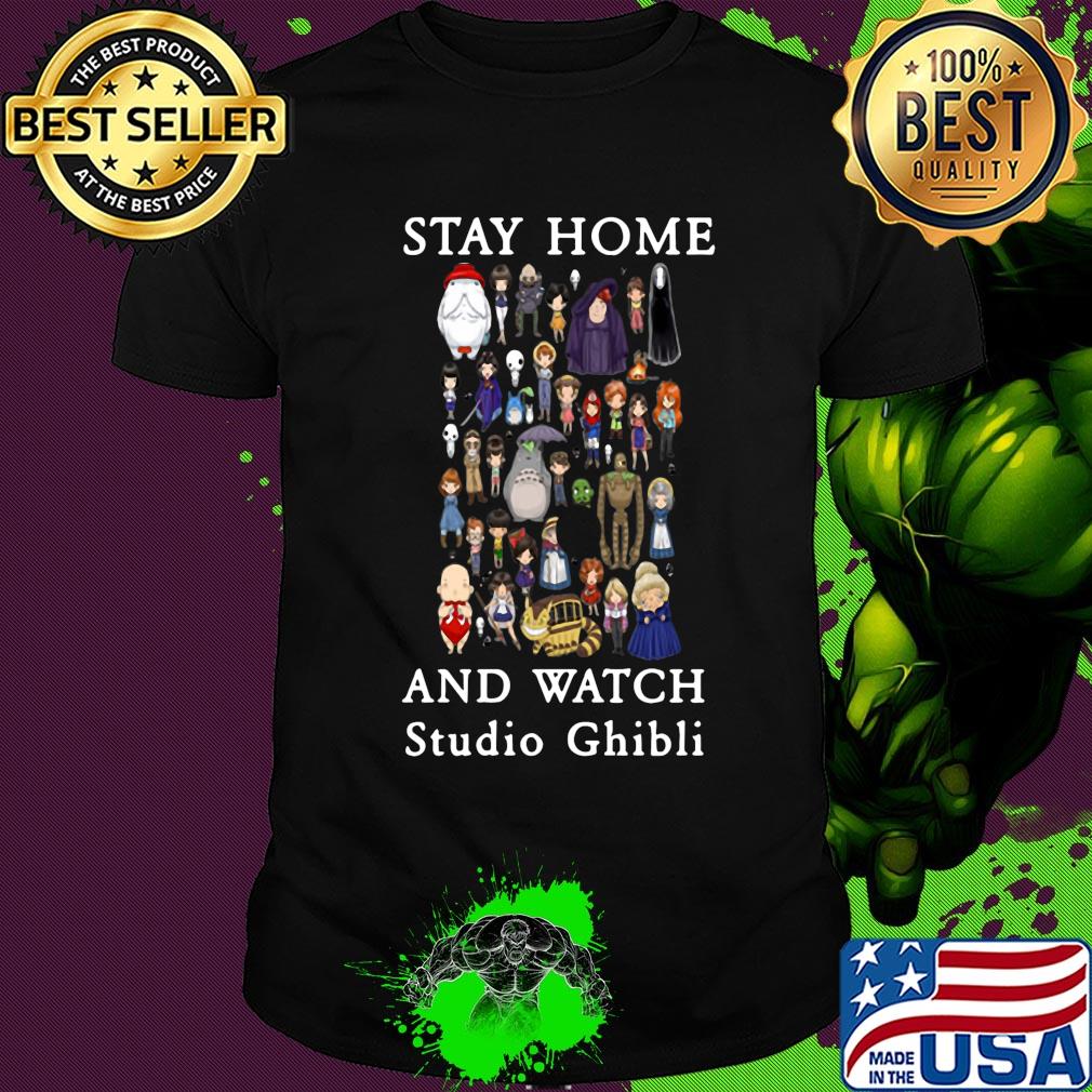 Totoro chihiro stay home and watch studio ghibli shirt