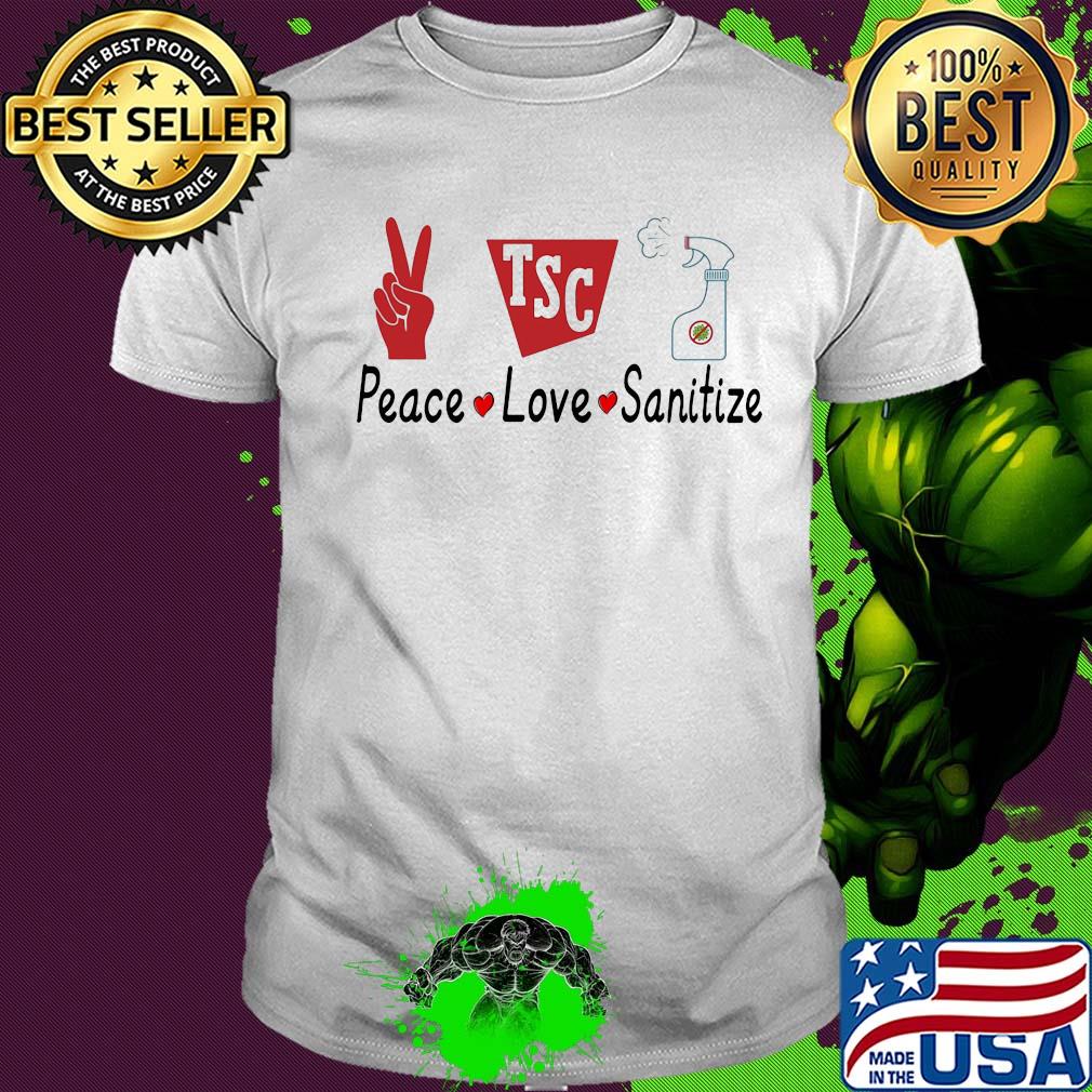 Tractor supply co. Peace love sanitize covid-19 shirt