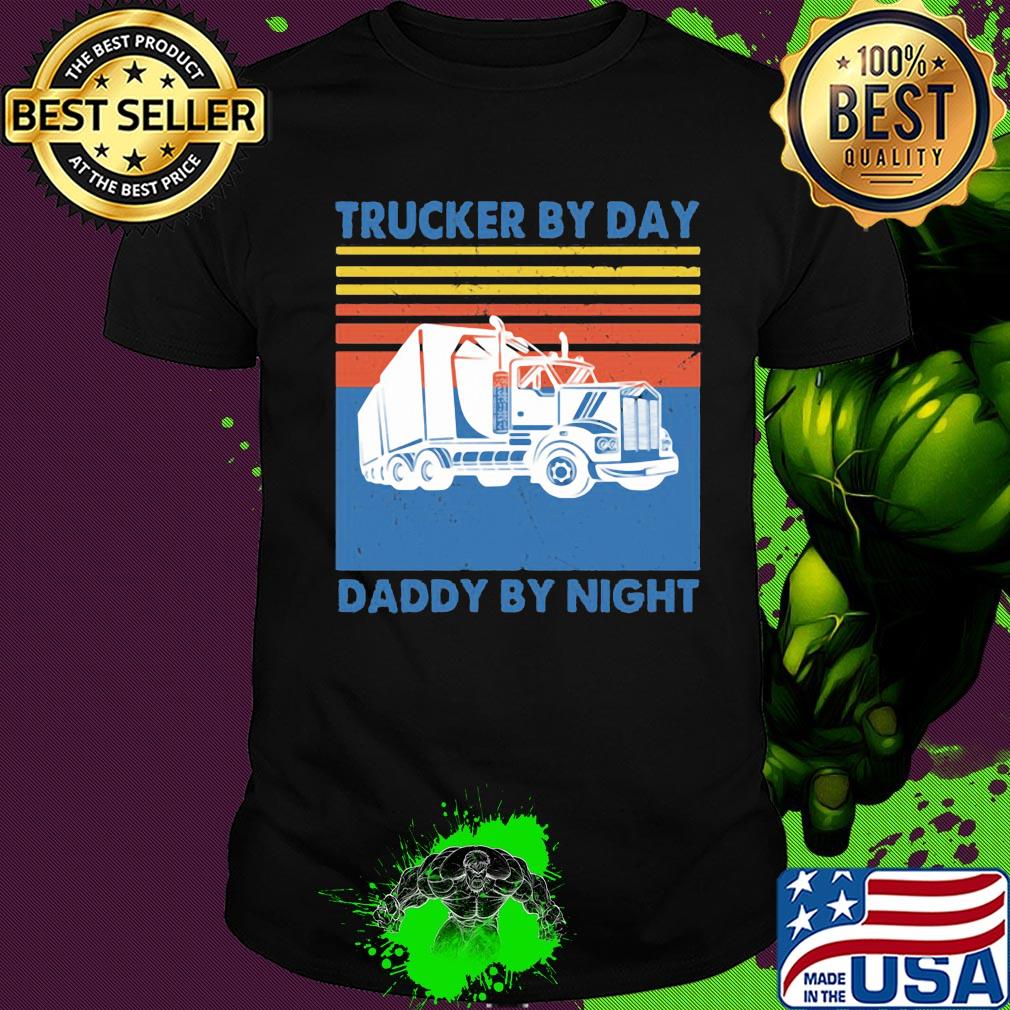 Trucker by day daddy by night vintage shirt