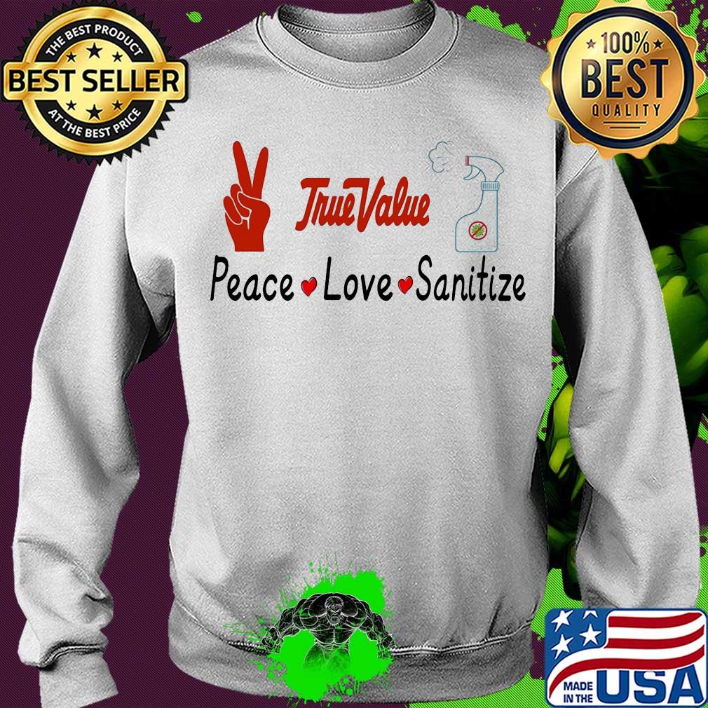 True value peace love sanitize covid-19 s Sweater True value peace love sanitize covid-19 s Sweater