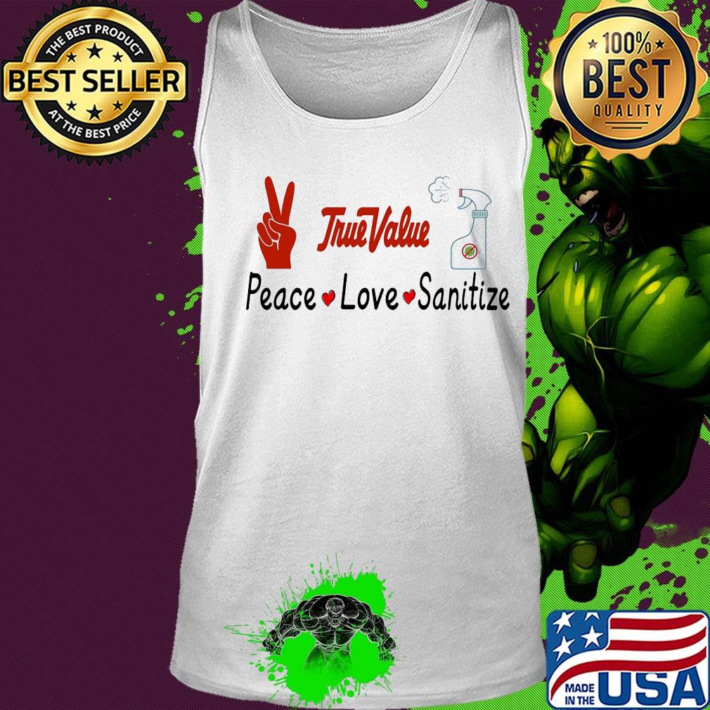 True value peace love sanitize covid-19 s Tank top True value peace love sanitize covid-19 s Tank top