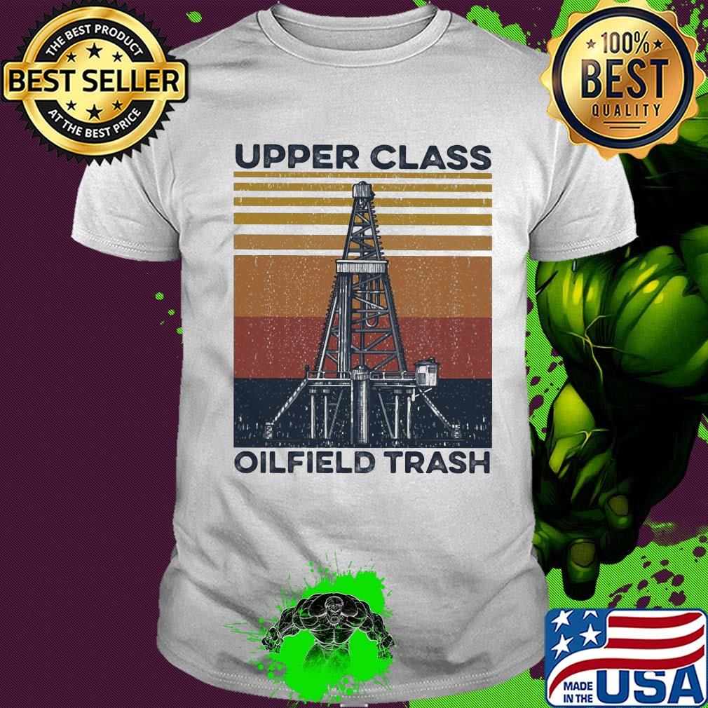 Upper class oilfield trash vintage shirt