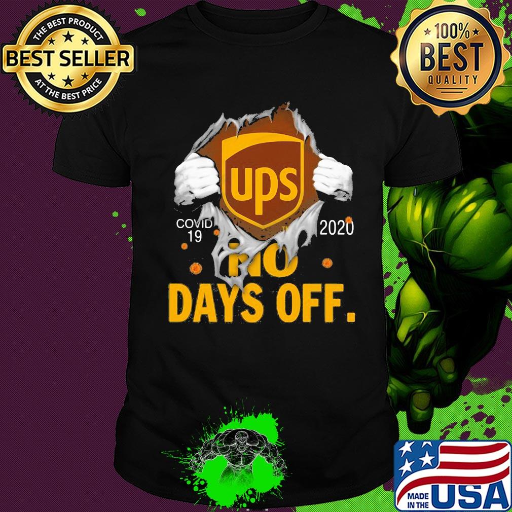 Ups covid-19 2020 no days off shirt