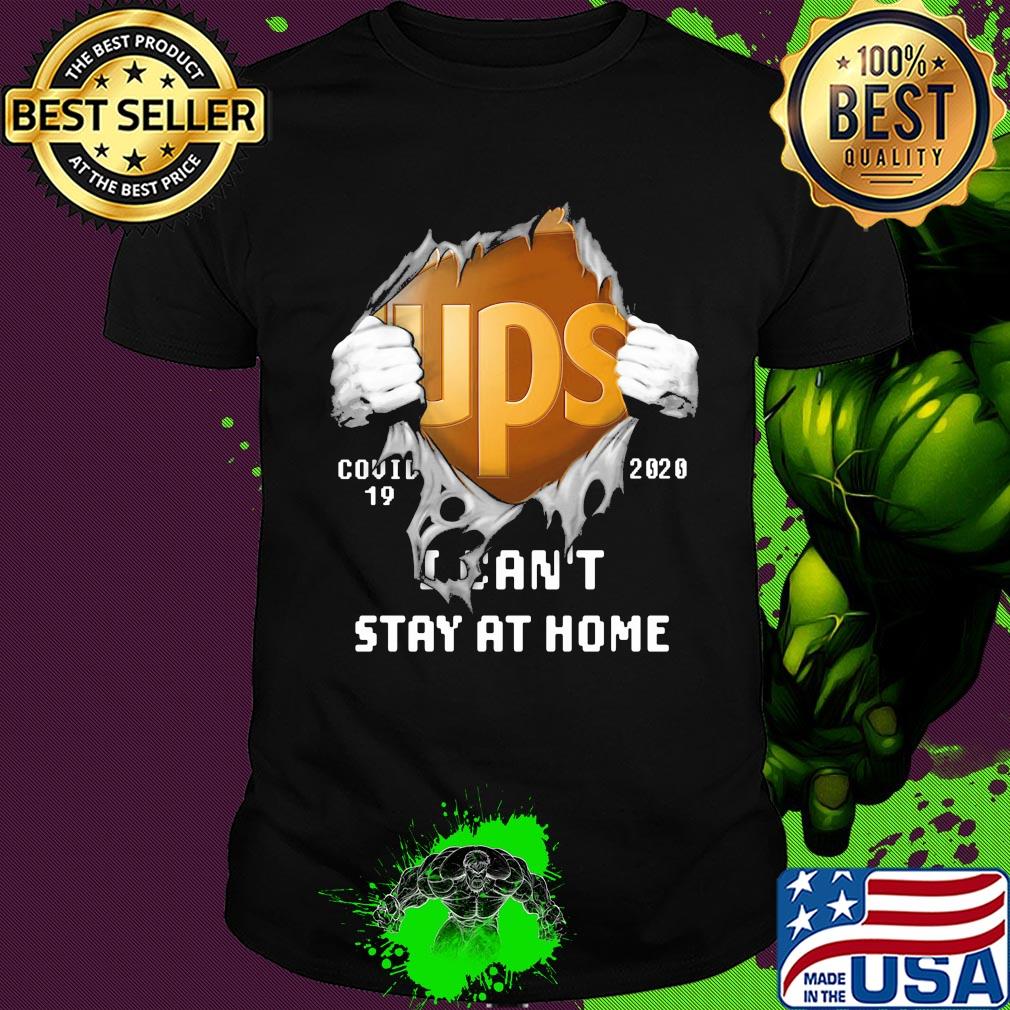 Ups I can't stay at home covid-19 2020 hand shirt