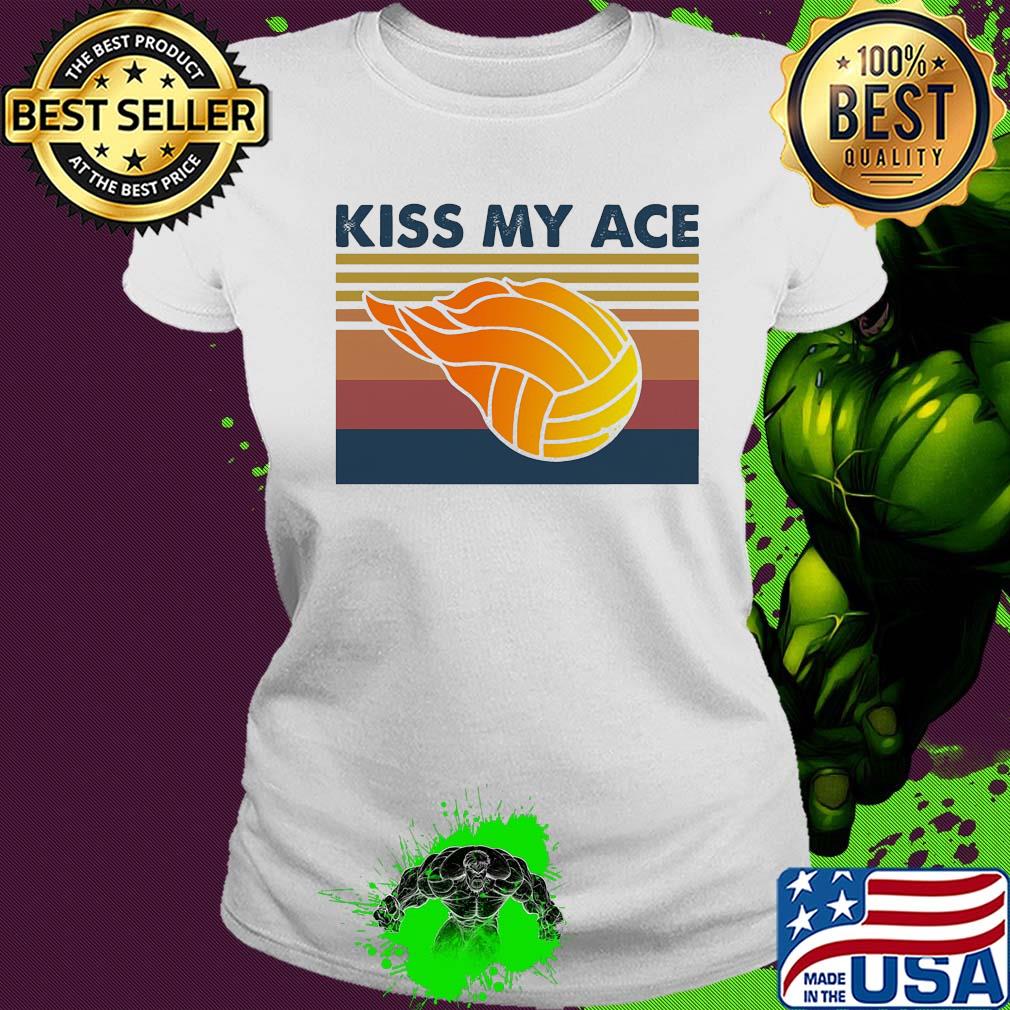 Volleyball kiss my ace vintage s Ladies tee Volleyball kiss my ace vintage s Ladies tee