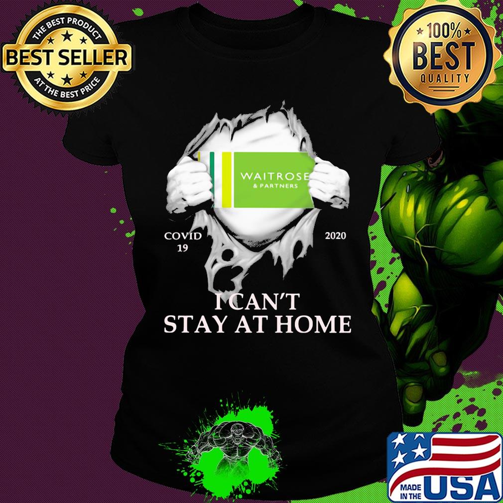 Waitrose & partners covid-19 2020 i can’t stay at home hand s Ladies tee Waitrose & partners covid-19 2020 i can’t stay at home hand s Ladies tee