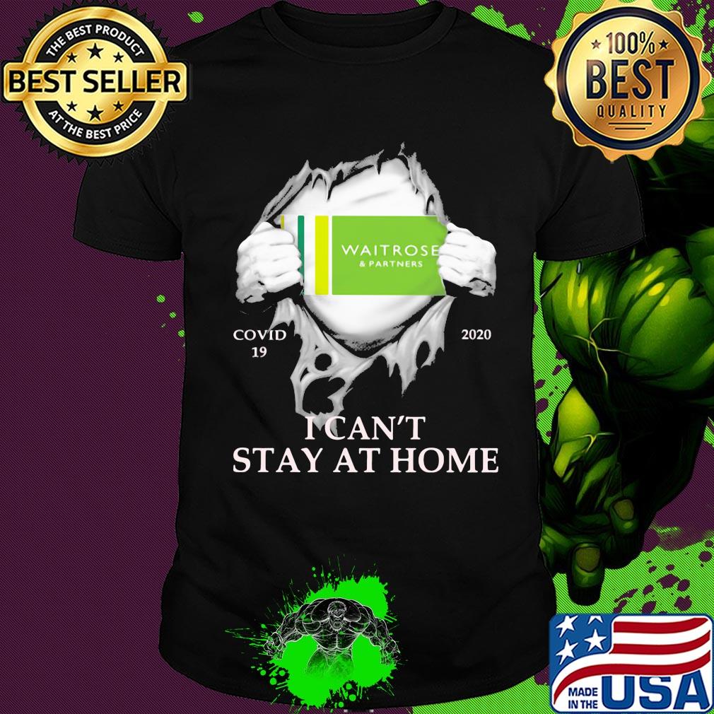 Waitrose & partners covid-19 2020 i can’t stay at home hand shirt