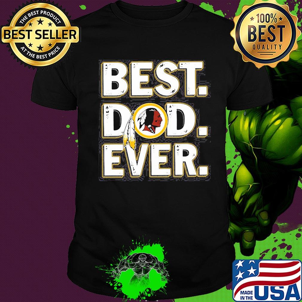 Washington redskins best dad ever happy father's day shirt