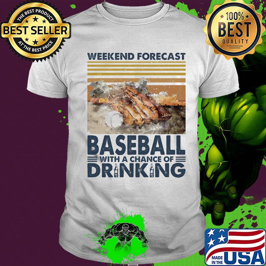Weekend forecast baseball with chance of drinking vintage shirt