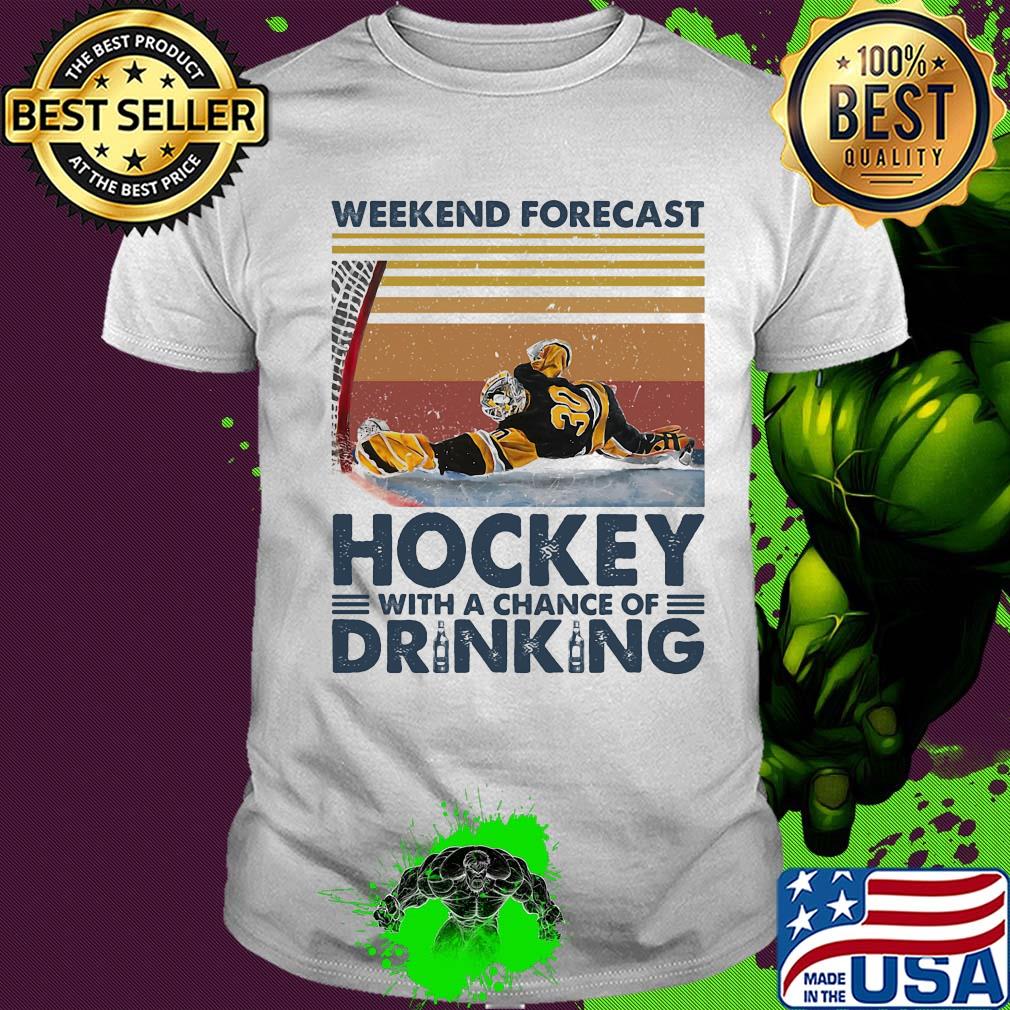 Weekend forecast Hockey with a chance of drinking vintage shirt