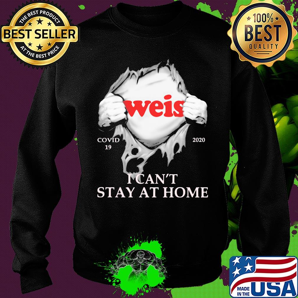 Weis covid-19 2020 i can’t stay at home hand s Sweater Weis covid-19 2020 i can’t stay at home hand s Sweater