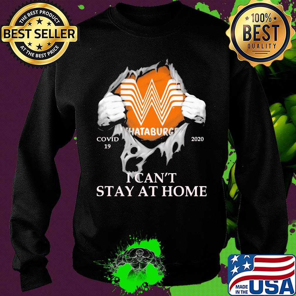 Whataburger covid-19 2020 i can’t stay at home hands s Sweater Whataburger covid-19 2020 i can’t stay at home hands s Sweater