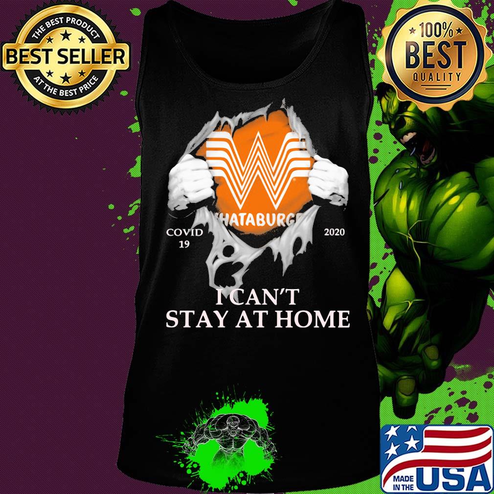 Whataburger covid-19 2020 i can’t stay at home hands s Tank top Whataburger covid-19 2020 i can’t stay at home hands s Tank top