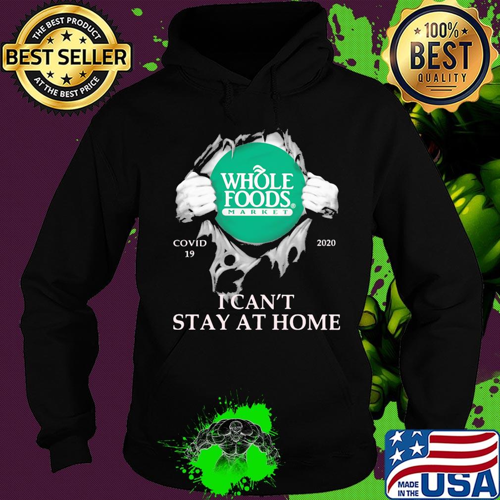 Whole foods market covid-19 2020 i can’t stay at home hand s Hoodie Whole foods market covid-19 2020 i can’t stay at home hand s Hoodie