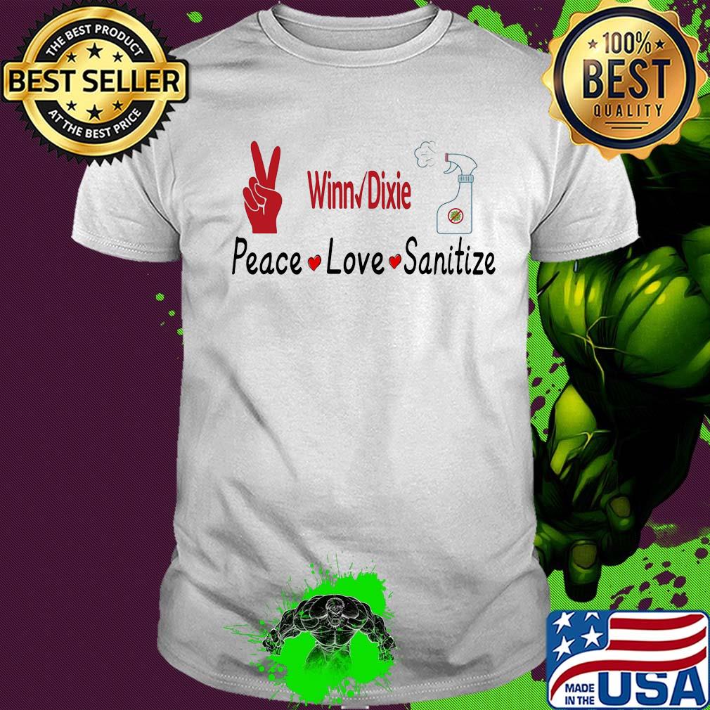Winn-dixie peace love sanitize covid-19 shirt