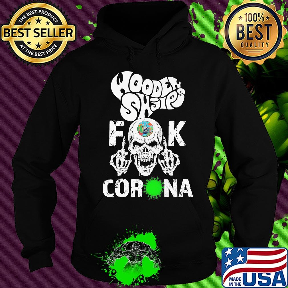 Wooden shjips skull fuck coronavirus s Hoodie Wooden shjips skull fuck coronavirus s Hoodie