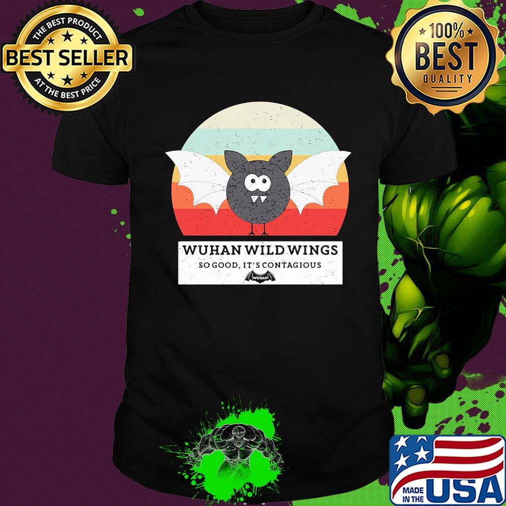 Wuhan wild wings so good it's contagious vintage shirt