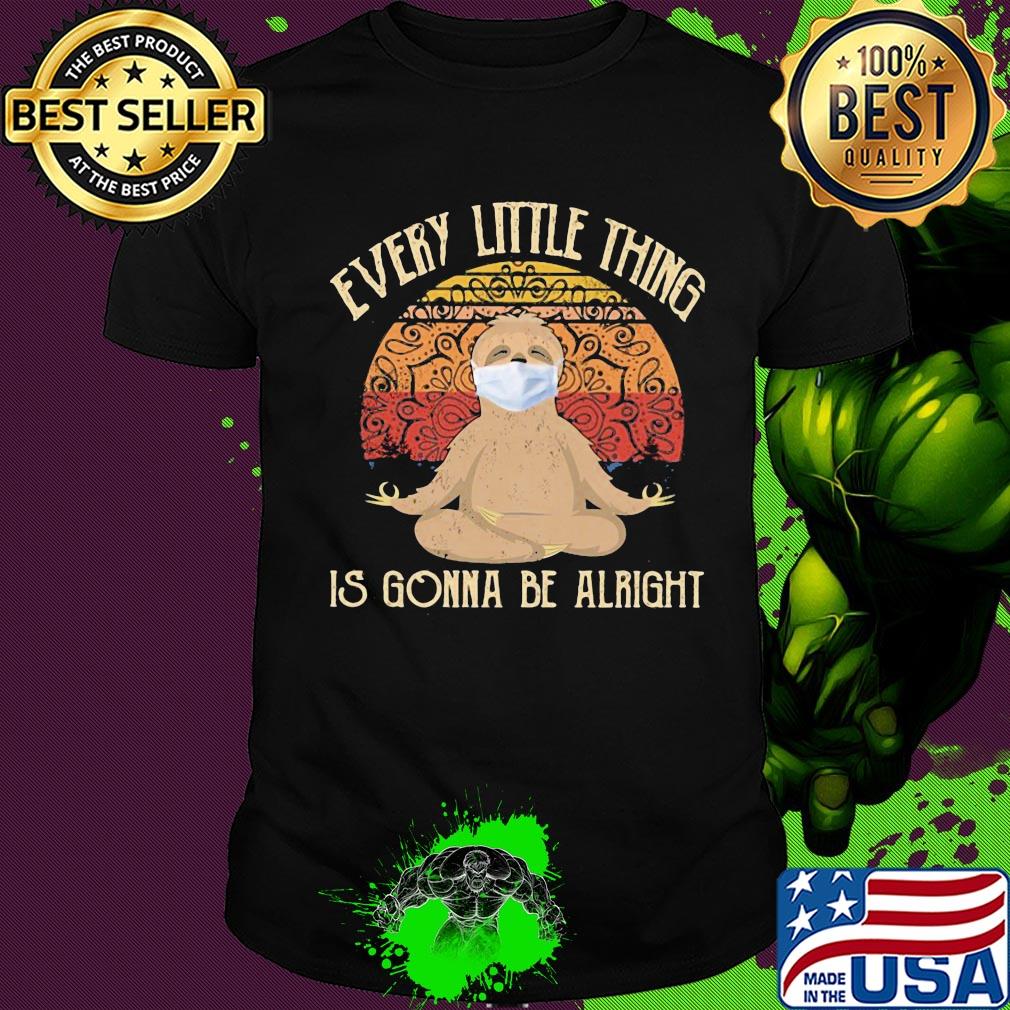 Yoga sloth mask every little thing is gonna be alright vintage shirt