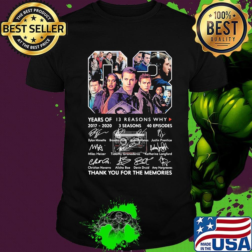 03 years of 2017 2020 13 reasons why 3 seasons 40 episodes thank you for the memories signatures shirt