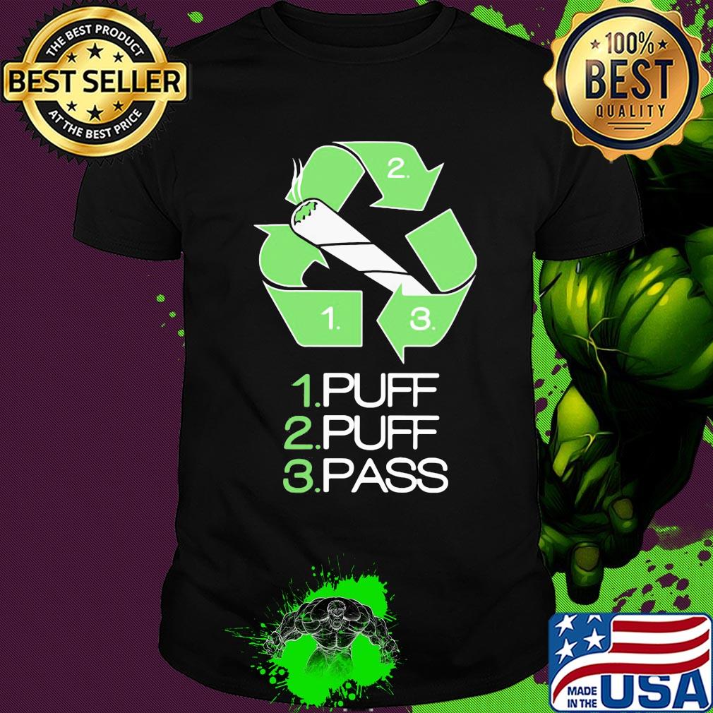 1 puff 2 puff 3 pass smoking shirt